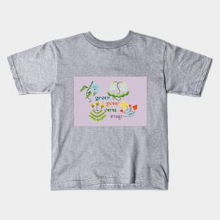 Grow Your Own Way Kids T-Shirt